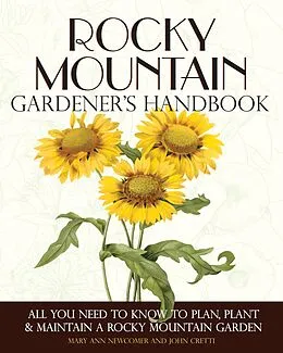 E-Book (pdf) Rocky Mountain Gardener's Handbook von John Cretti, Mary Ann Newcomer