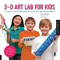 E-Book (epub) 3D Art Lab for Kids von Susan Schwake