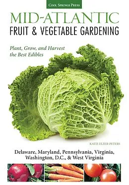 E-Book (epub) Mid-Atlantic Fruit & Vegetable Gardening von Katie Elzer-Peters