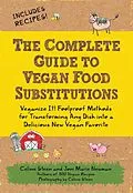 E-Book (epub) The Complete Guide to Vegan Food Substitutions von Celine Steen, Joni Marie Newman