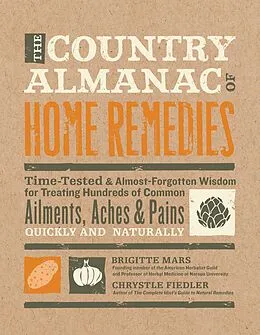 E-Book (epub) The Country Almanac of Home Remedies von Brigitte Mars, Chrystle Fiedler