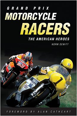 eBook (epub) Grand Prix Motorcycle Racers de Norm DeWitt