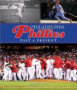 E-Book (epub) Philadelphia Phillies Past & Present von Rich Westcott