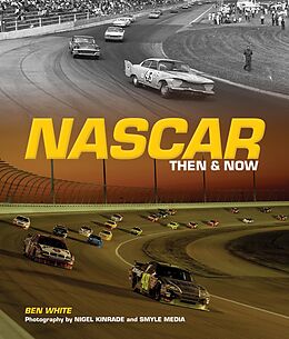 eBook (epub) NASCAR Then and Now de Ben White