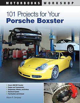 eBook (epub) 101 Projects for Your Porsche Boxster de Wayne R. Dempsey