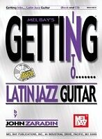 E-Book (pdf) Getting Into Latin Jazz Guitar von John Zaradin