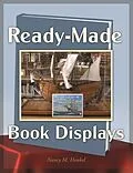 E-Book (pdf) Ready-Made Book Displays von Nancy M. Henkel