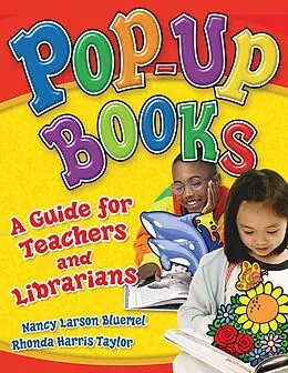 E-Book (pdf) Pop-Up Books von Nancy Larson Bluemel, Rhonda Harris Taylor