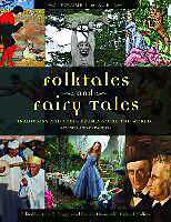 Folktales and Fairy Tales [4 Volumes]: Traditions and Texts from Around the World, 2nd Edition