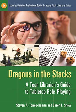 eBook (pdf) Dragons in the Stacks de Steven A. Torres-Roman, Cason E. Snow