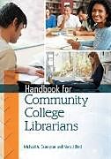 Couverture cartonnée Handbook for Community College Librarians de Michael A. Crumpton, Nora J. Bird