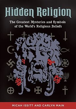 eBook (pdf) Hidden Religion: The Greatest Mysteries and Symbols of the World's Religious Beliefs de Micah Issitt