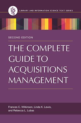 eBook (pdf) The Complete Guide to Acquisitions Management de Frances C. Wilkinson, Linda K. Lewis, Rebecca L. Lubas