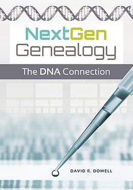 E-Book (pdf) NextGen Genealogy von David R. Dowell Ph. D.