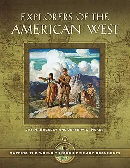 E-Book (pdf) Explorers of the American West von Jay H. Buckley, Jeffery D. Nokes