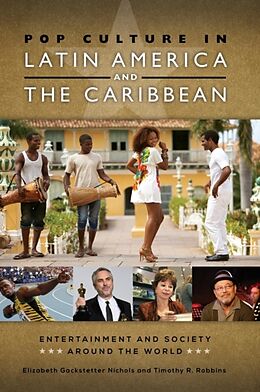 Livre Relié Pop Culture in Latin America and the Caribbean de Elizabeth Nichols, Timothy Robbins