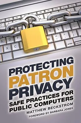E-Book (pdf) Protecting Patron Privacy von Matthew A. Beckstrom