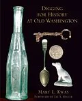 E-Book (epub) Digging for History at Old Washington von Kwas Mary L. Kwas