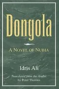 E-Book (pdf) Dongola von Ali Idris Ali, Theroux Peter Theroux
