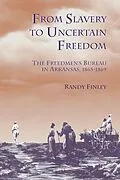 E-Book (pdf) From Slavery to Uncertain Freedom von Finley Randy Finley