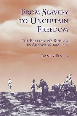 E-Book (pdf) From Slavery to Uncertain Freedom von Finley Randy Finley