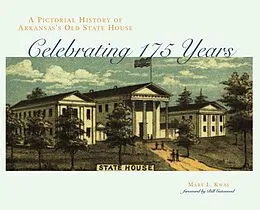 E-Book (epub) Pictorial History of Arkansas's Old State House von Kwas Mary L. Kwas