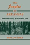 E-Book (pdf) Jungles of Arkansas von Lancaster Robert Lancaster