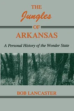 E-Book (pdf) Jungles of Arkansas von Lancaster Robert Lancaster