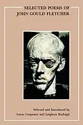 PDF Selected Poems of John Gould Fletcher von Fletcher John Fletcher, Carpenter Lucas Carpenter