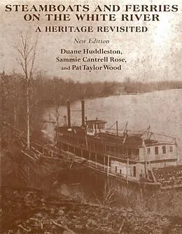 E-Book (pdf) Steamboats and Ferries on the White River von Huddleston Duane Huddleston