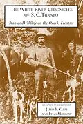 E-Book (pdf) White River Chronicles of S. C. Turnbo von Keefe James Keefe