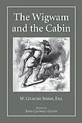 E-Book (pdf) Wigwam and the Cabin von Simms William G. Simms, Guilds John Caldwell Guilds