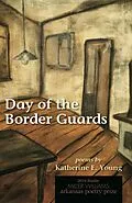 E-Book (pdf) Day of the Border Guards von Young Katherine E. Young
