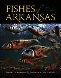 E-Book (pdf) Fishes of Arkansas von Robison Henry W. Robison, Buchanan Thomas M. Buchanan