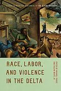 E-Book (epub) Race, Labor, and Violence in the Delta von Unknown