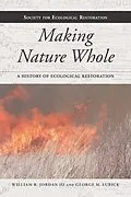 E-Book (epub) Making Nature Whole von William R. Jordan, George M. Lubick