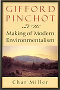E-Book (epub) Gifford Pinchot and the Making of Modern Environmentalism von Char Miller
