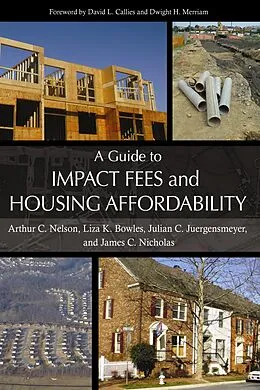 E-Book (epub) Guide to Impact Fees and Housing Affordability von Arthur C. Nelson