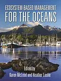 E-Book (epub) Ecosystem-Based Managemfor the Oceans von Karen Mcleod