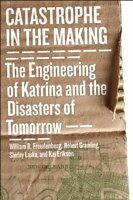 eBook (pdf) Catastrophe in the Making de William R. Freudenburg, Robert Gramling, Shirley Laska