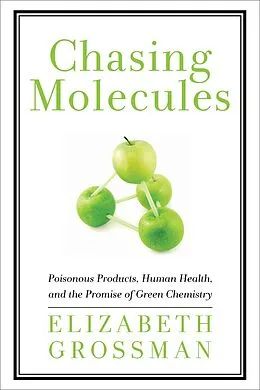 E-Book (epub) Chasing Molecules von Elizabeth Grossman