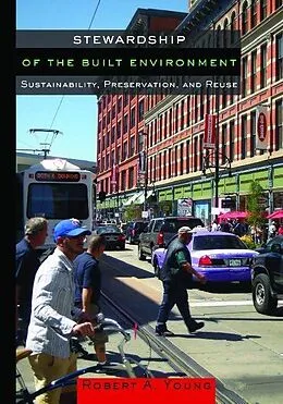 E-Book (epub) Stewardship of the Built Environment von Robert A. Young
