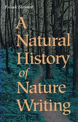 E-Book (epub) Natural History of Nature Writing von Frank Stewart
