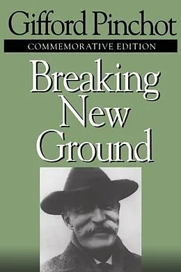 E-Book (epub) Breaking New Ground von Gifford Pinchot