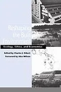 E-Book (epub) Reshaping the Built Environment von Charles J. Kibert