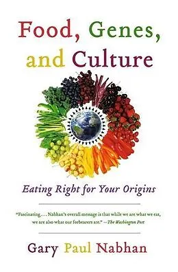E-Book (epub) Food, Genes, and Culture von Gary Paul Nabhan