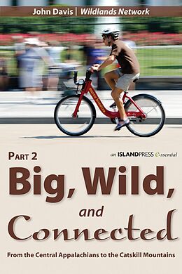 E-Book (epub) Big, Wild, and Connected von John Davis