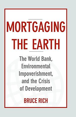 eBook (epub) Mortgaging the Earth de Bruce Rich