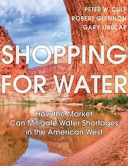 E-Book (epub) Shopping for Water von Culp Peter W. Culp, Glennon Robert Jerome Glennon, Libecap Gary Libecap
