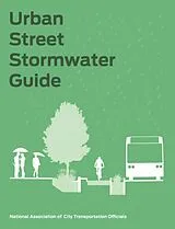 Fester Einband Urban Street Stormwater Guide von National Association of City Transportation Officials